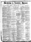 Maidstone Journal and Kentish Advertiser Thursday 12 May 1881 Page 1