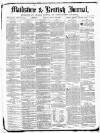 Maidstone Journal and Kentish Advertiser Monday 22 August 1881 Page 1