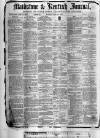 Maidstone Journal and Kentish Advertiser Saturday 20 May 1882 Page 1