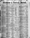 Maidstone Journal and Kentish Advertiser Saturday 24 June 1882 Page 1