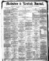 Maidstone Journal and Kentish Advertiser Thursday 22 March 1883 Page 1