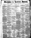 Maidstone Journal and Kentish Advertiser Saturday 08 September 1883 Page 1