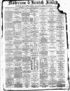 Maidstone Journal and Kentish Advertiser Thursday 24 April 1884 Page 1