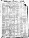 Maidstone Journal and Kentish Advertiser Thursday 01 May 1884 Page 1