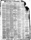 Maidstone Journal and Kentish Advertiser Saturday 28 June 1884 Page 1