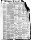 Maidstone Journal and Kentish Advertiser Saturday 05 July 1884 Page 1