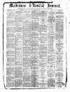Maidstone Journal and Kentish Advertiser Saturday 02 May 1885 Page 1