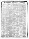 Maidstone Journal and Kentish Advertiser Saturday 18 July 1885 Page 1