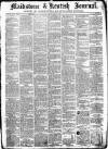 Maidstone Journal and Kentish Advertiser Monday 31 May 1886 Page 1