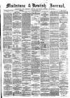 Maidstone Journal and Kentish Advertiser Saturday 02 March 1889 Page 1