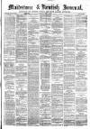 Maidstone Journal and Kentish Advertiser Saturday 16 March 1889 Page 1