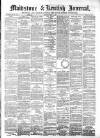 Maidstone Journal and Kentish Advertiser Saturday 12 July 1890 Page 1