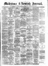 Maidstone Journal and Kentish Advertiser Saturday 06 August 1892 Page 1