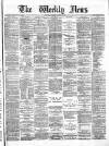 Dundee Weekly News Saturday 12 March 1881 Page 1