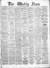 Dundee Weekly News Saturday 30 July 1881 Page 1