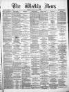 Dundee Weekly News Saturday 22 October 1881 Page 1