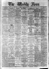 Dundee Weekly News Saturday 08 April 1882 Page 1