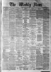 Dundee Weekly News Saturday 06 May 1882 Page 1