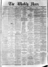 Dundee Weekly News Saturday 09 December 1882 Page 1