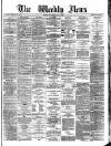 Dundee Weekly News Saturday 19 May 1883 Page 1