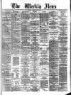 Dundee Weekly News Saturday 02 June 1883 Page 1