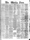 Dundee Weekly News Saturday 29 September 1883 Page 1