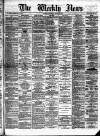 Dundee Weekly News Saturday 15 March 1884 Page 1