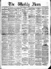 Dundee Weekly News Saturday 19 July 1884 Page 1