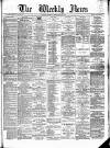 Dundee Weekly News Saturday 13 September 1884 Page 1