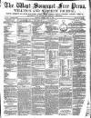 West Somerset Free Press Saturday 12 April 1873 Page 1
