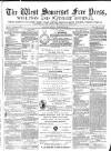 West Somerset Free Press Saturday 28 February 1874 Page 1