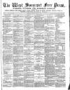 West Somerset Free Press Saturday 18 June 1881 Page 1