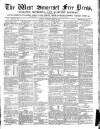 West Somerset Free Press Saturday 28 March 1885 Page 1