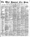 West Somerset Free Press Saturday 12 March 1887 Page 1