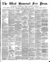 West Somerset Free Press Saturday 25 February 1888 Page 1