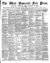West Somerset Free Press Saturday 17 March 1888 Page 1