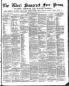 West Somerset Free Press Saturday 11 August 1888 Page 1