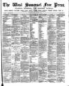 West Somerset Free Press Saturday 31 August 1889 Page 1
