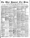 West Somerset Free Press Saturday 13 February 1892 Page 1