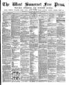 West Somerset Free Press Saturday 23 July 1892 Page 1