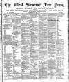 West Somerset Free Press Saturday 13 May 1893 Page 1