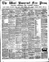 West Somerset Free Press Saturday 22 February 1902 Page 1