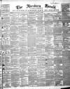 Aberdeen Herald Saturday 14 March 1846 Page 1