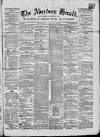 Aberdeen Herald Saturday 30 October 1858 Page 1