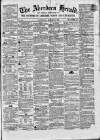 Aberdeen Herald Saturday 10 March 1860 Page 1