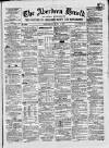 Aberdeen Herald Saturday 09 June 1860 Page 1