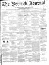 Illustrated Berwick Journal Friday 21 February 1868 Page 1