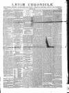 Leigh Chronicle and Weekly District Advertiser Saturday 21 March 1857 Page 1