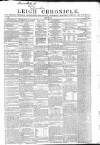 Leigh Chronicle and Weekly District Advertiser Saturday 10 April 1858 Page 1