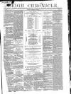 Leigh Chronicle and Weekly District Advertiser Saturday 12 February 1859 Page 1